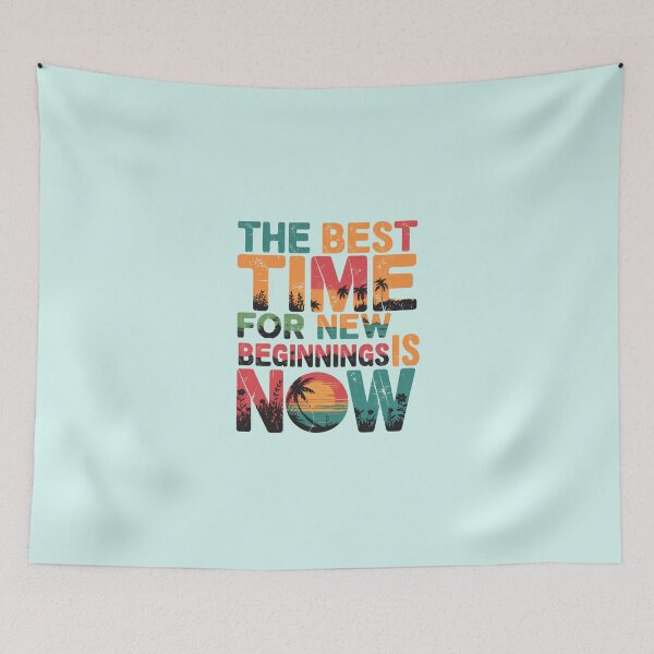 Item preview, The Best Time For New Beginnings Is Now designed and sold by artchic4you.