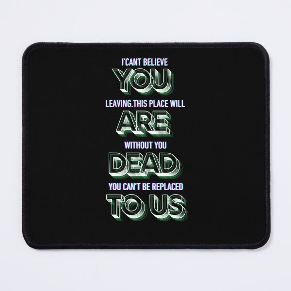 Item preview, YOU ARE DEAD TO US, for a colleague who's leaving designed and sold by JustCrafted.