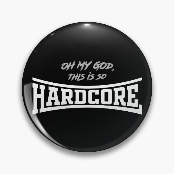 Item preview, Oh my God, this is so HARDCORE (black) designed and sold by StayAwakeGrphx.
