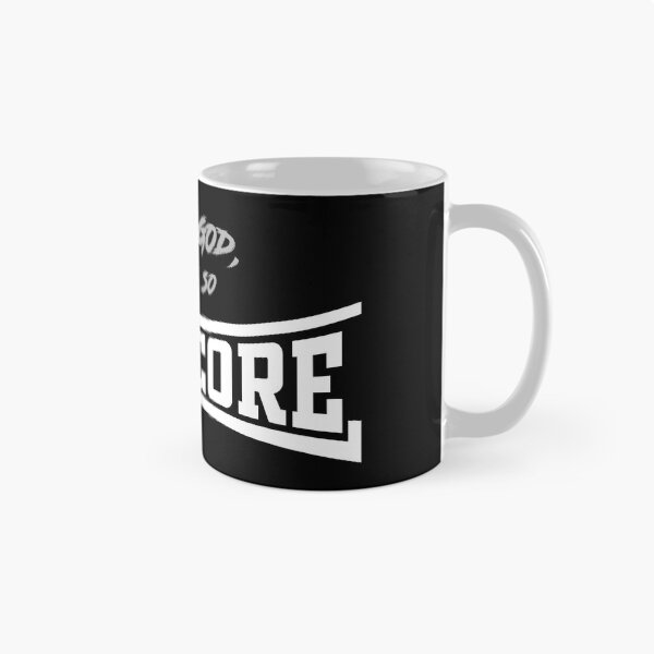 Item preview, Oh my God, this is so HARDCORE (black) designed and sold by StayAwakeGrphx.
