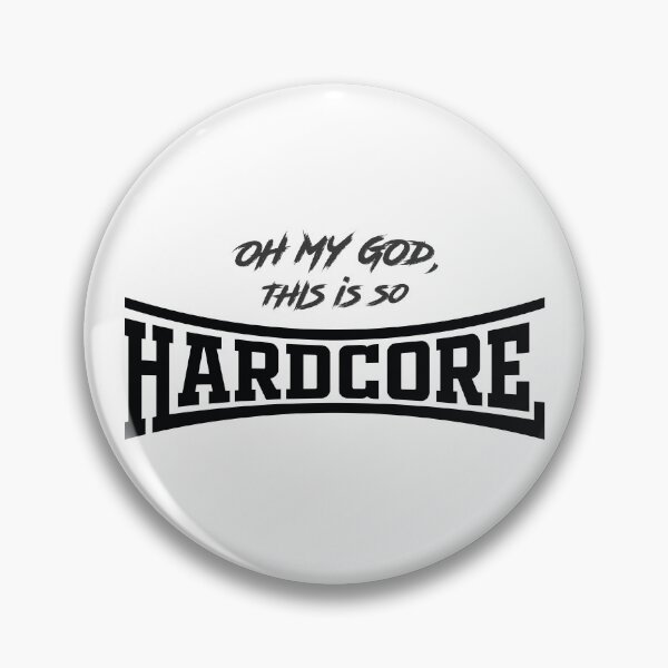 Item preview, Oh my God, this is so HARDCORE (white) designed and sold by StayAwakeGrphx.