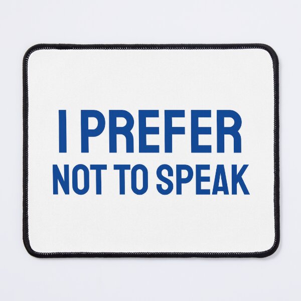 Item preview, I Prefer not to Speak blue designed and sold by VRedBaller.