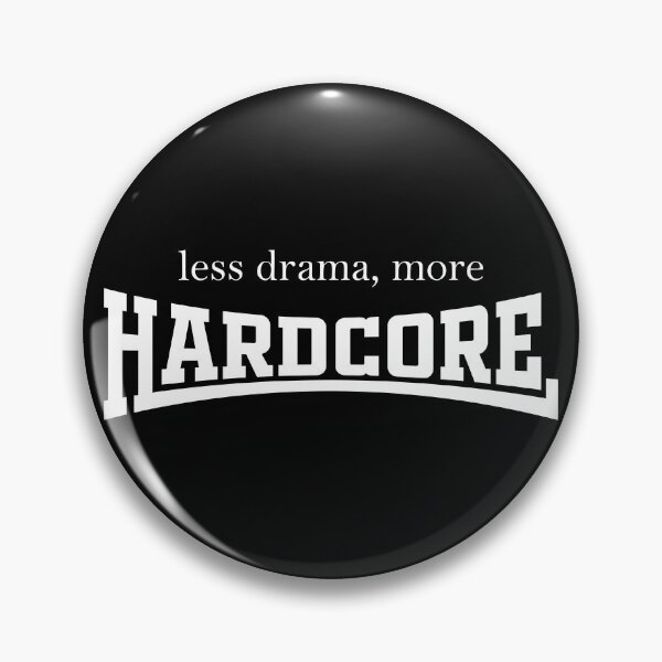 Item preview, Less Drama More HARDCORE (white) designed and sold by StayAwakeGrphx.