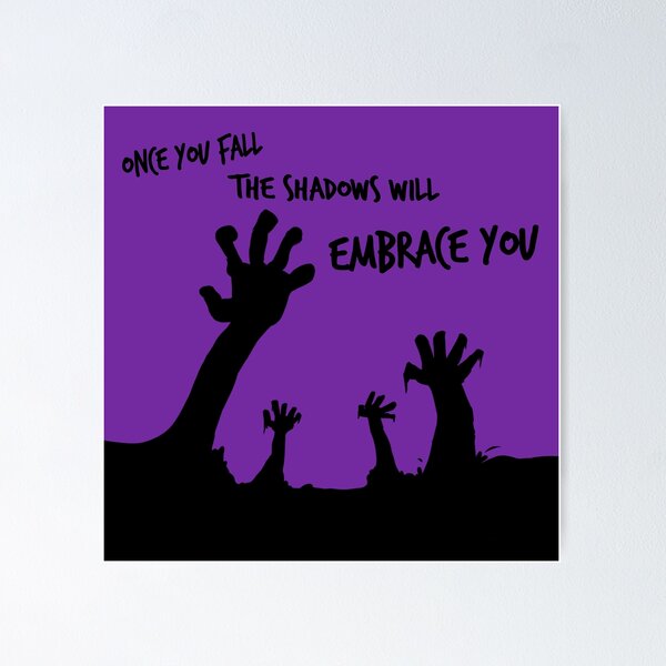 Item preview, Embrace of the Shadows QUOTE - what we do in (T-shirts, stickers, posters) designed and sold by MechanicalART.
