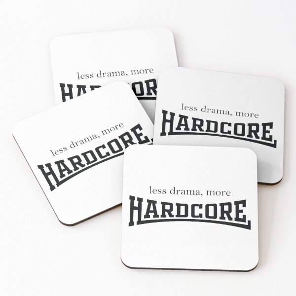 Item preview, Less Drama More HARDCORE (black) designed and sold by StayAwakeGrphx.