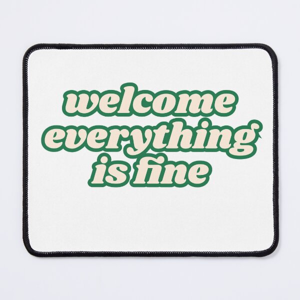 Item preview, Welcome, everything is fine! Funny The Good Place  designed and sold by JustCrafted.
