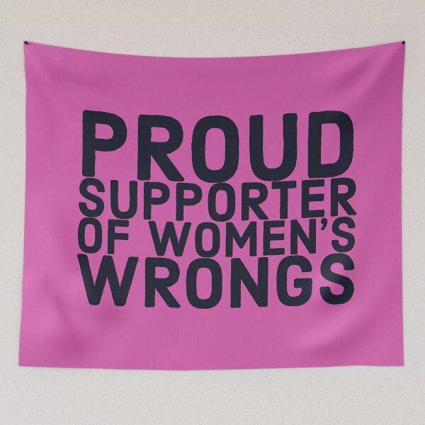 Item preview, Proud supporter of women’s wrongs  designed and sold by Boxing Kangaroo Retail Company.