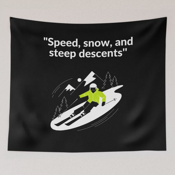 Item preview, "Speed, Snow, And Steep Descents'' designed and sold by Creomix.