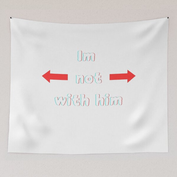 Item preview, I'm not with him designed and sold by Avenius Graphics.