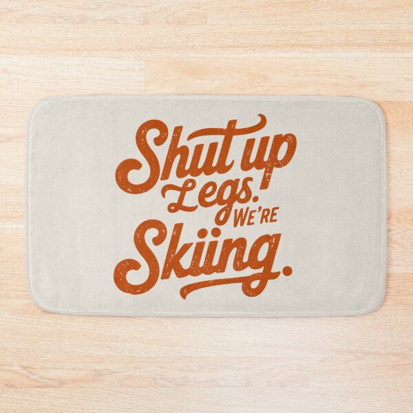 Item preview, Shut Up Legs We're Skiing Ski Lover Winter Fun designed and sold by Anniko Art Studio.