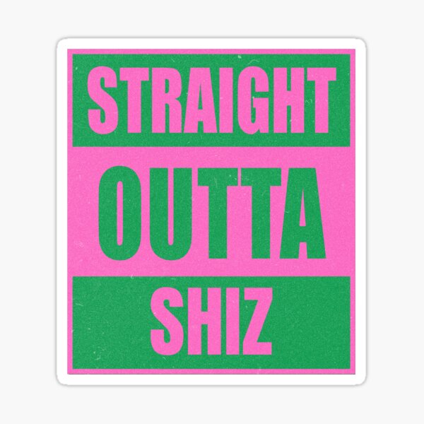 Item preview, Straight Outta Shiz designed and sold by Caring Hearts.
