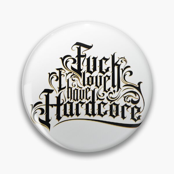 Item preview, Fuck Love, I have Hardcore designed and sold by StayAwakeGrphx.