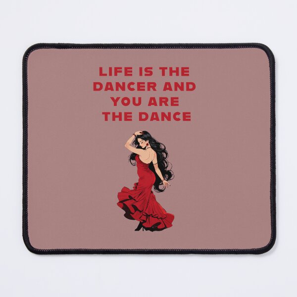 Item preview, LIFE IS A DANCER AND YOU ARE THE DANCE designed and sold by La Loca.