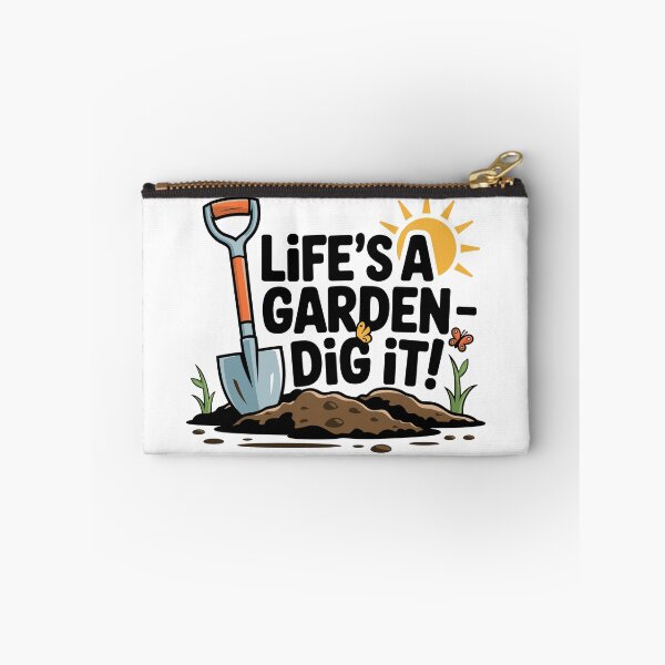 Item preview, Life’s A Garden – Dig It!  designed and sold by JPees.