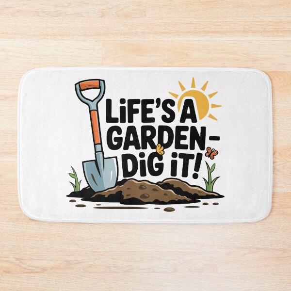 Item preview, Life’s A Garden – Dig It!  designed and sold by JPees.