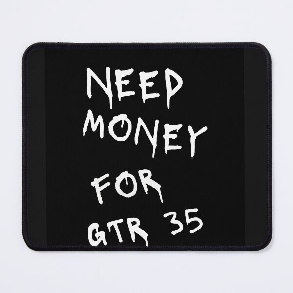 Item preview, Need Money For GTR 35  designed and sold by Odar.