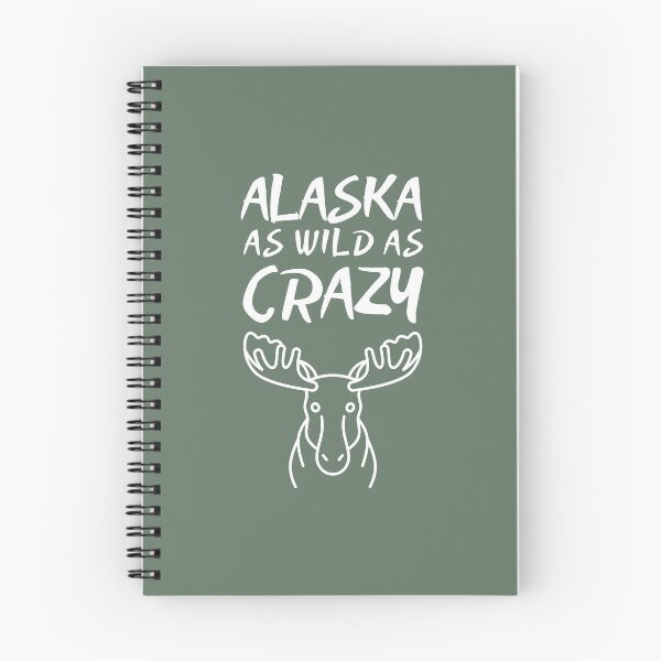 Item preview, Alaska As Wild As Crazy designed and sold by Rybczynskiworks.