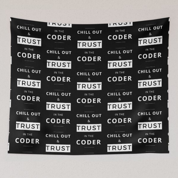 Item preview, Chill out and trust in the coder - Funny Computer Design for Programmers Coders IT designed and sold by aurielphoenix.