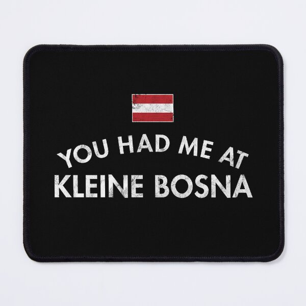 Item preview, You Had Me At Kleine Bosna Austria - Distressed designed and sold by twHistory.