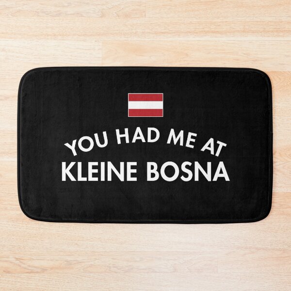 Item preview, You Had Me At Kleine Bosna Austria designed and sold by twHistory.