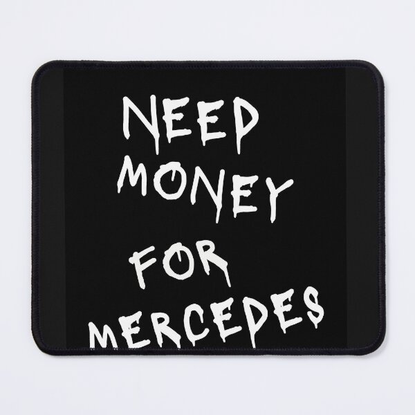 Item preview, Need Money For Mercedes designed and sold by Odar.
