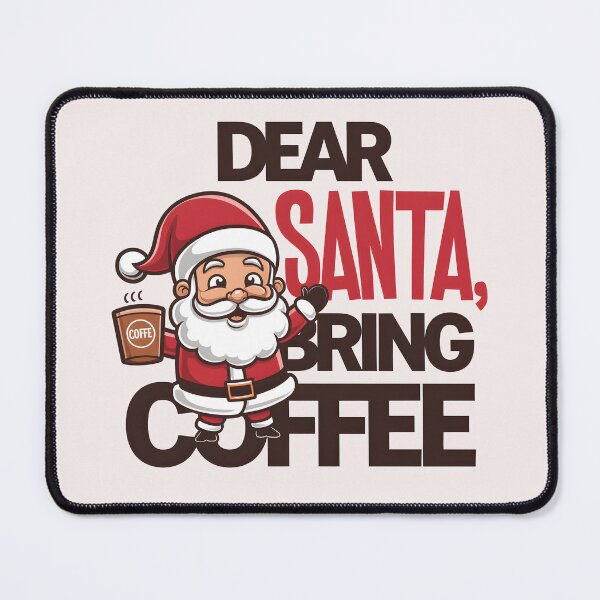 Item preview, Dear santa bring coffee designed and sold by FriendlyLlama.