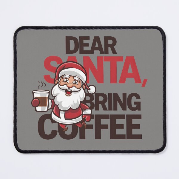 Item preview, Dear santa bring coffee designed and sold by FriendlyLlama.