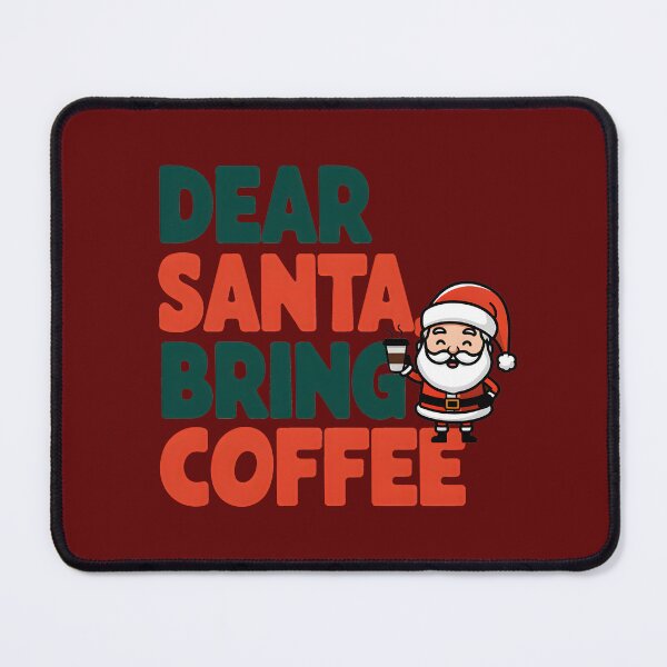 Item preview, Dear santa bring coffee designed and sold by FriendlyLlama.