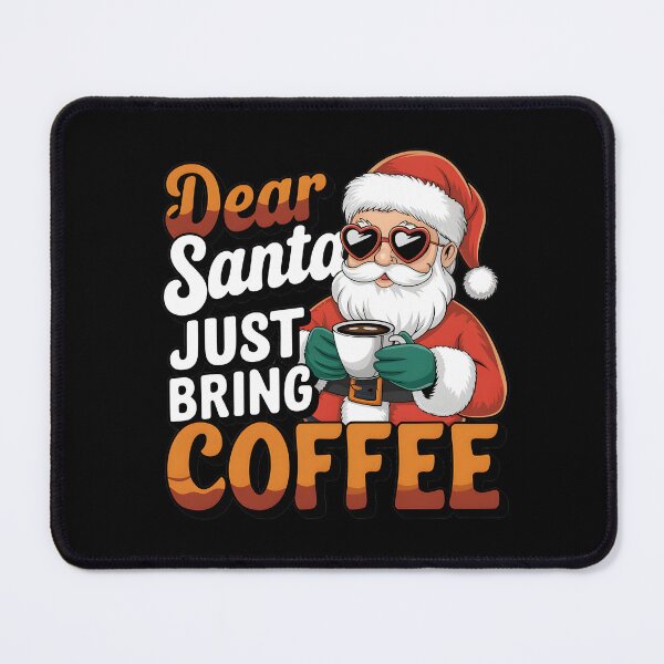 Item preview, Dear santa bring coffee designed and sold by FriendlyLlama.