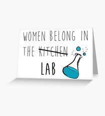 Women Belong in the Lab Greeting Card
