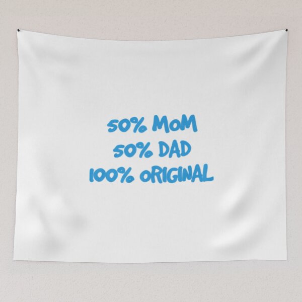 Item preview, 50% Mom 50% Dad 100% Original designed and sold by TiffanyTTees.