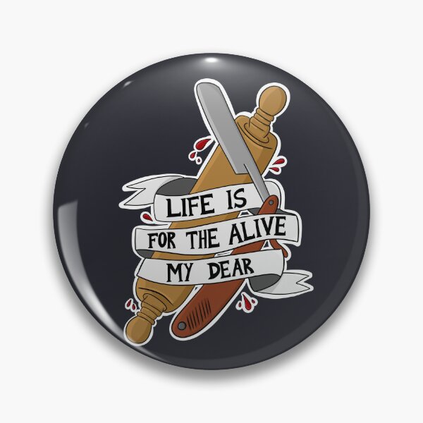 Item preview, Life Is For The Alive - Sweeney Todd designed and sold by byebyesally.