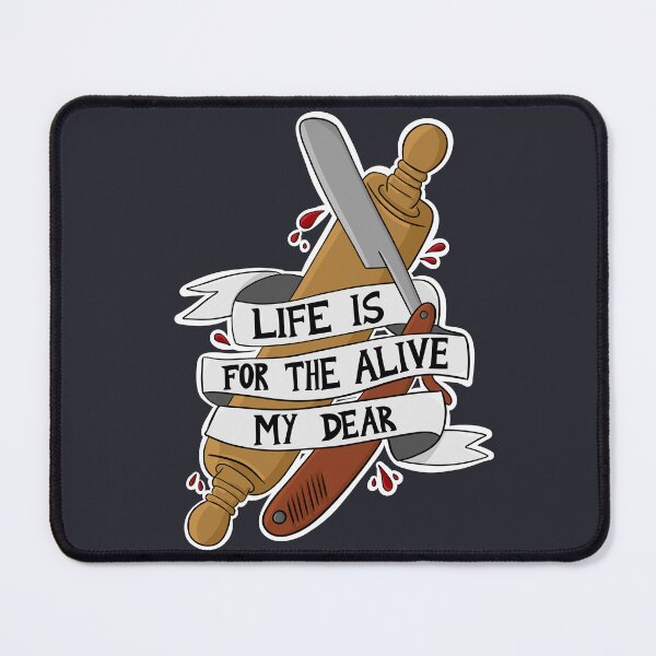 Item preview, Life Is For The Alive - Sweeney Todd designed and sold by byebyesally.