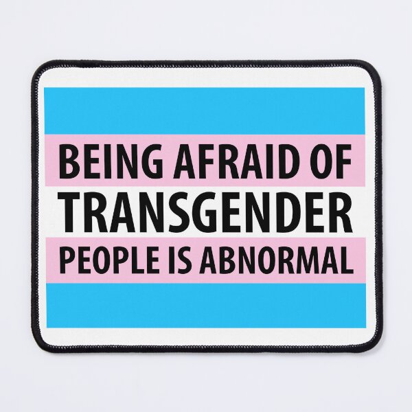Item preview, Being afraid of transgender people is abnormal designed and sold by Rachel the Artist .