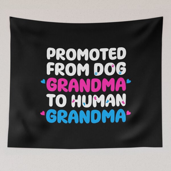 Item preview, Promoted From Dog Grandma To Human Grandma designed and sold by Stick-Artistry.
