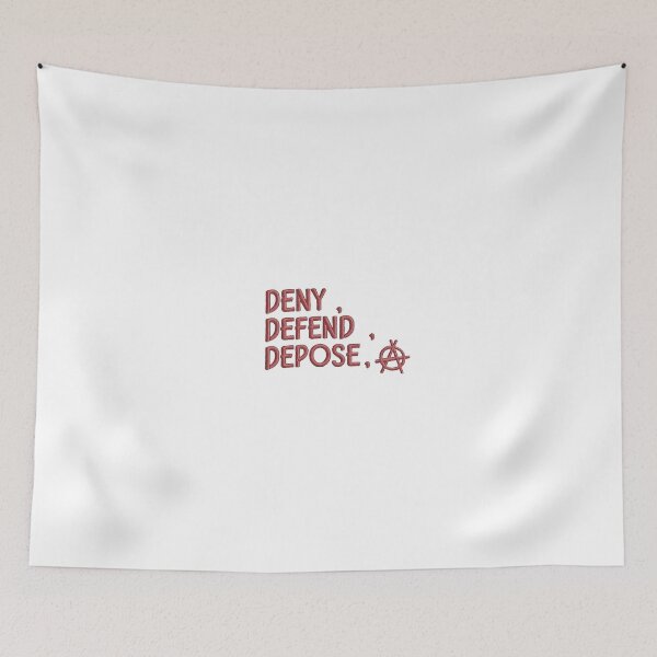 Item preview, DENY , DEFEND , DEPOSE designed and sold by NebulaWhimsy.