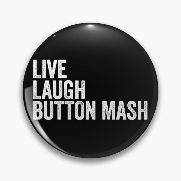 Item preview, Live Laugh Button Mash Noob Gamer Video Game Noob Gear designed and sold by DynamicDesign.