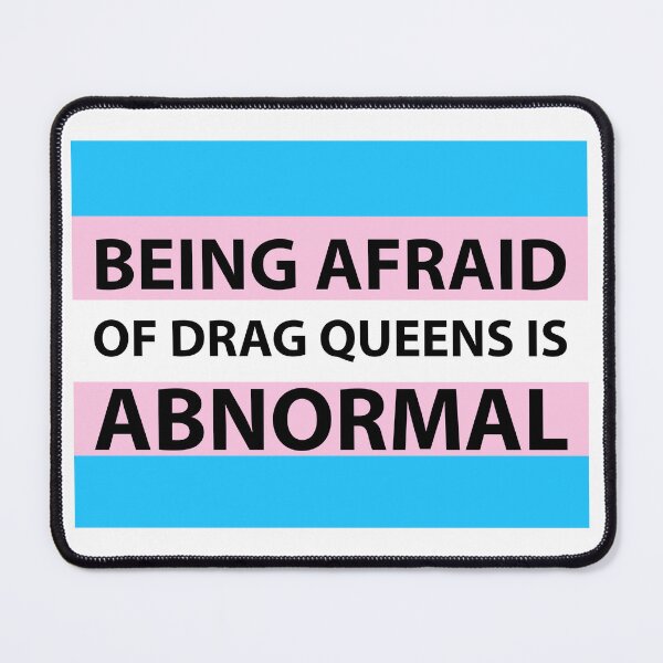 Item preview, Being afraid of drag queens is abnormal designed and sold by Rachel the Artist .