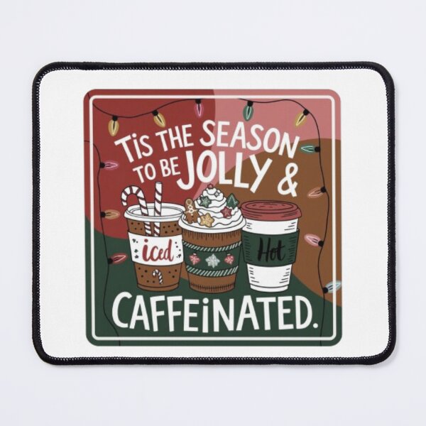 Item preview, Tis the Season to Be Jolly & Caffeinated – Festive Coffee Lover’s Design designed and sold by GemBob Creations.