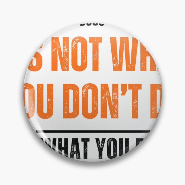 Item preview, It's Not What You Don't Do - It's What you DODO designed and sold by willpie.