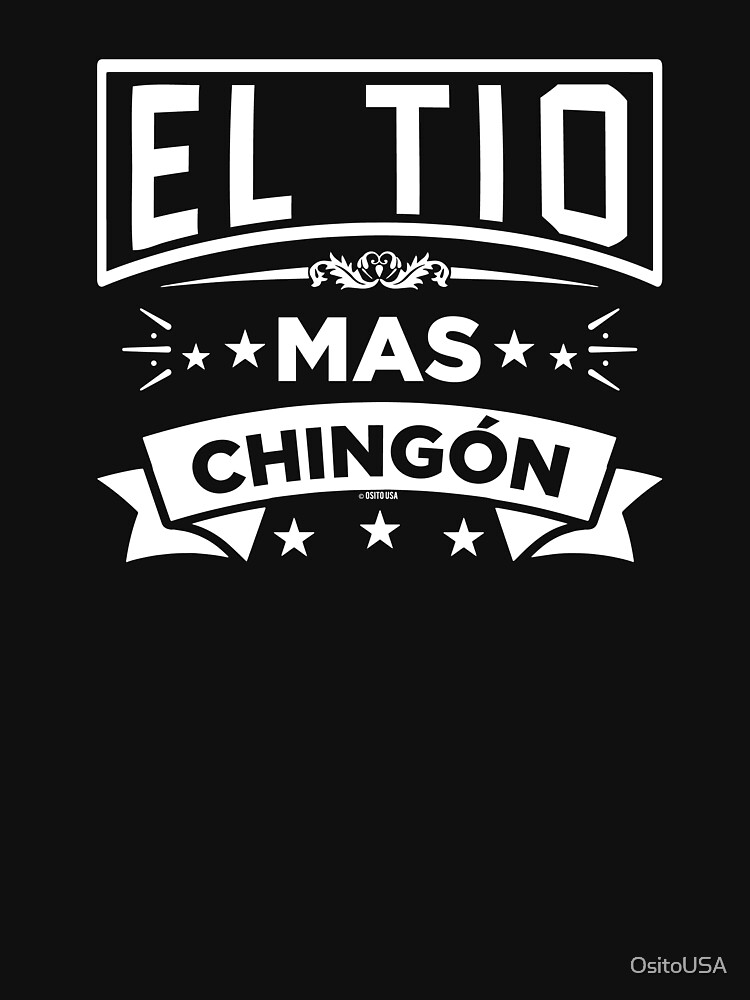 Disover El Tio Mas Chingon Funny Spanish Uncle T-Shirt