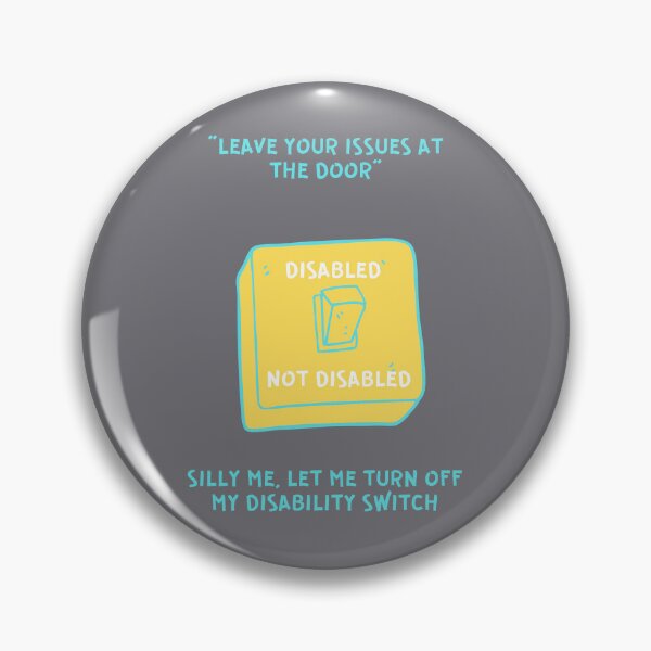 Item preview, Let me Turn Off My Disability Switch designed and sold by fierceautie.