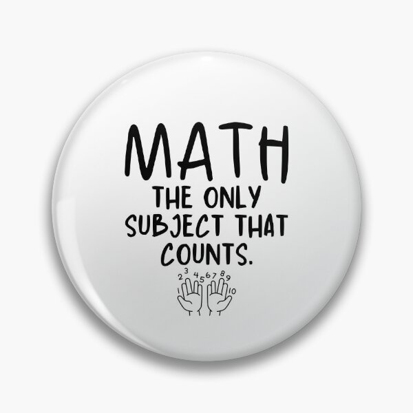 Item preview, Funny Math Counting Education Math The Only Subject That Counts Math Student Teacher designed and sold by MouDantArts.