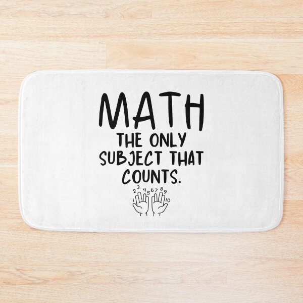 Item preview, Funny Math Counting Education Math The Only Subject That Counts Math Student Teacher designed and sold by MouDantArts.