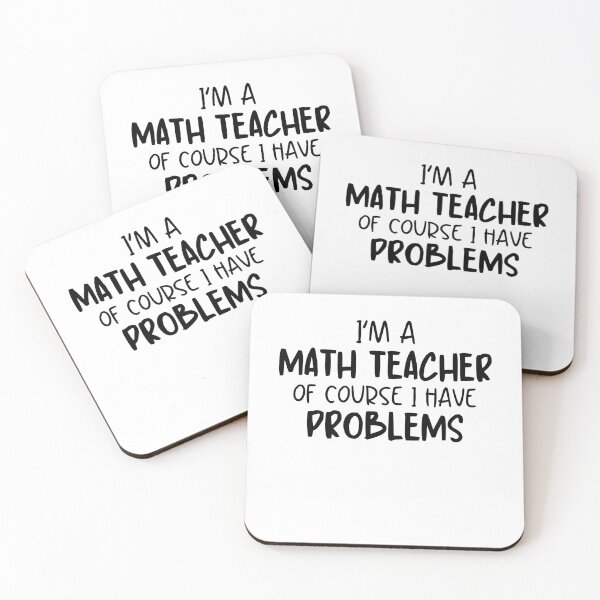 Item preview, Funny Math Teacher Saying I'm A Math Teacher Of Course I Have Problems designed and sold by MouDantArts.