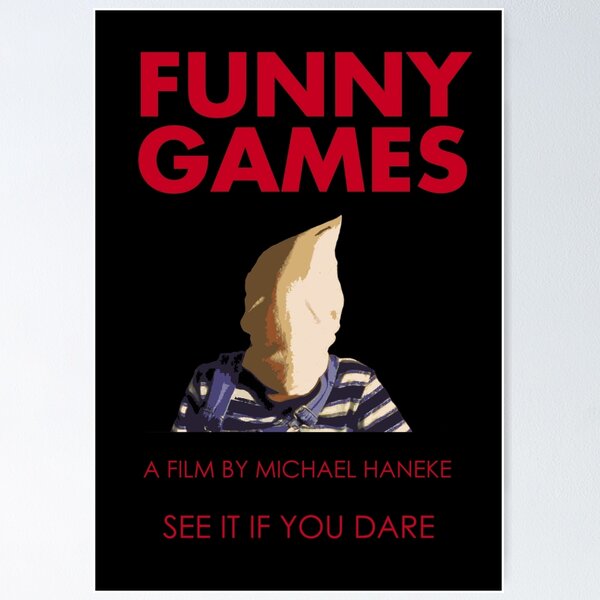 Funny Games - Movie  Poster for Sale by ngantenanyu