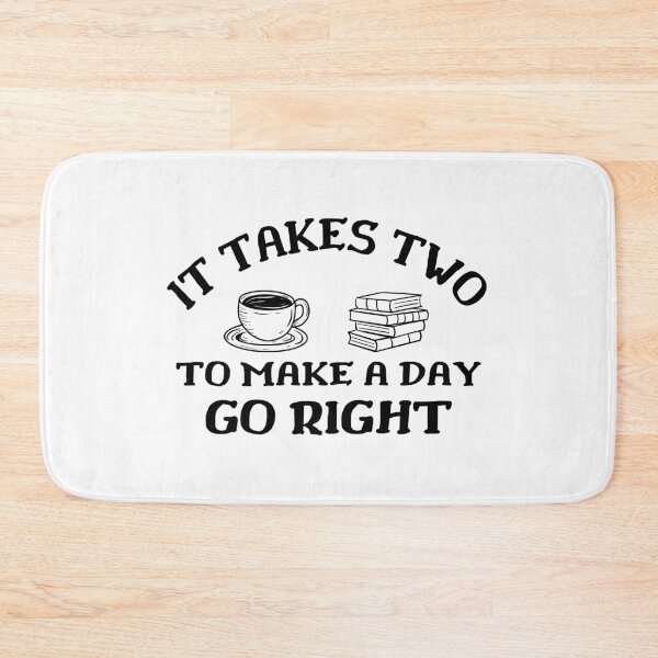 Item preview, Funny Coffee lovers it takes two to make a day go right Reader life designed and sold by MouDantArts.
