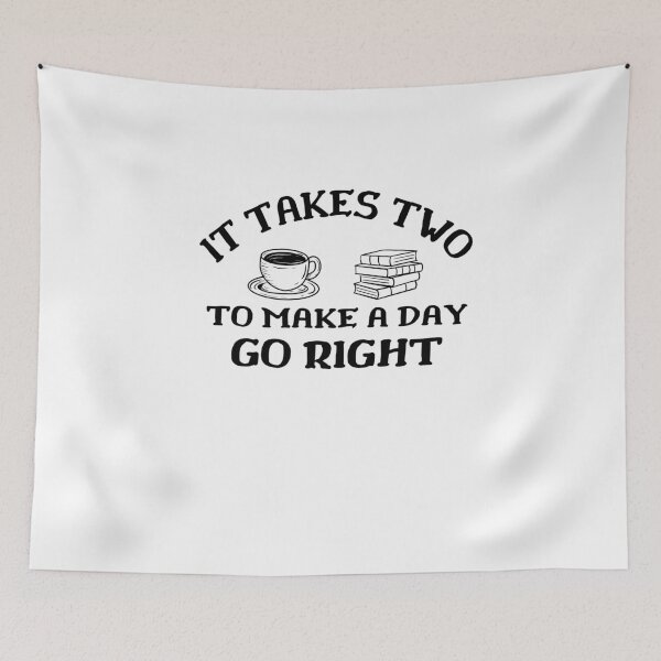Item preview, Funny Coffee lovers it takes two to make a day go right Reader life designed and sold by MouDantArts.