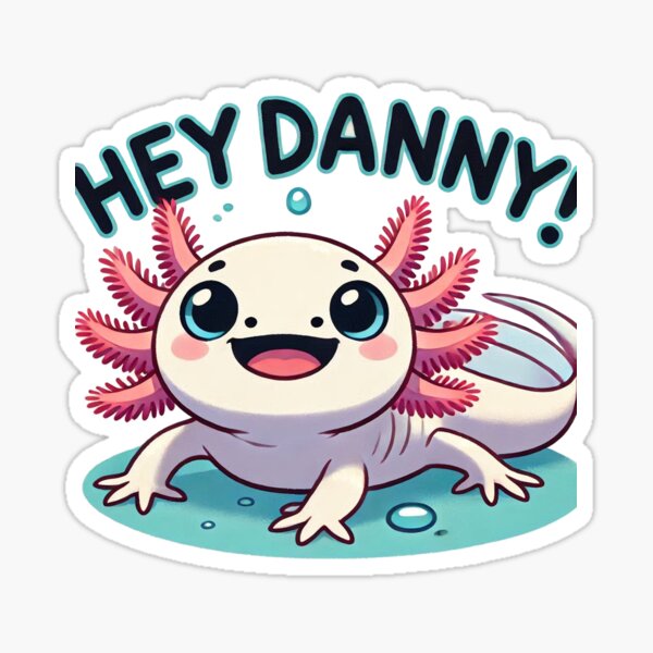 Hey Danny Sticker