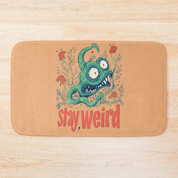 Item preview, Stay weird designed and sold by Brendon987.